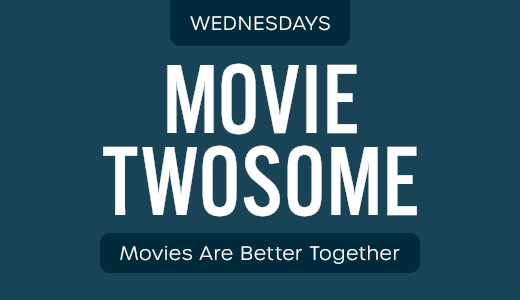 Movie Twosome - Wednesday